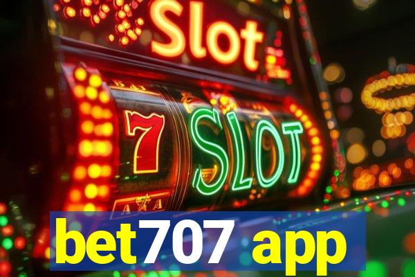 bet707 app